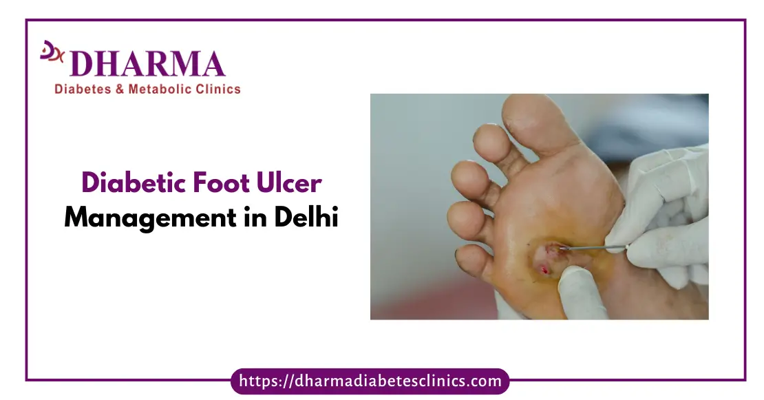 Diabetic Foot Ulcer Management in Delhi