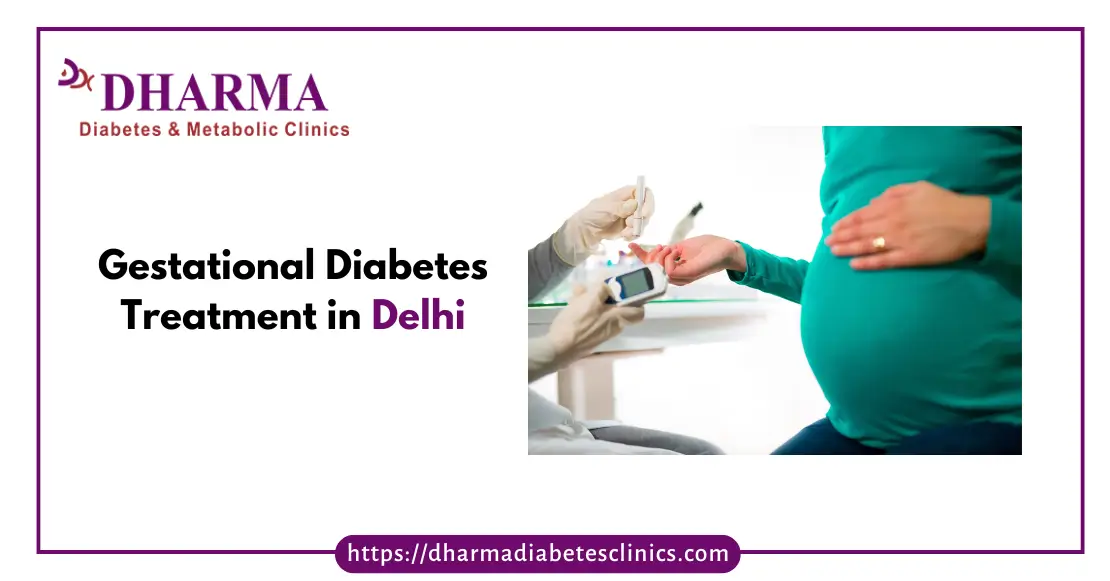 Gestational Diabetes Treatment in Delhi