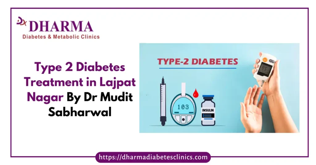Type 2 Diabetes Treatment in Lajpat Nagar