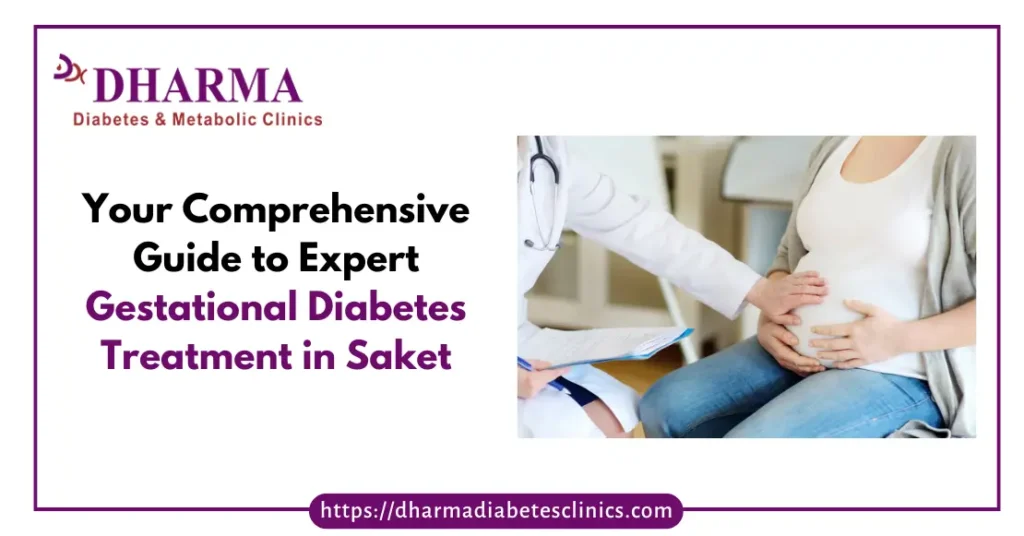 Gestational Diabetes Treatment in Saket