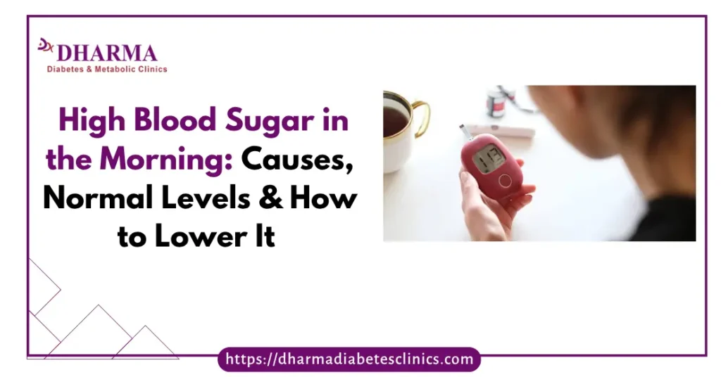High Blood Sugar in the Morning: Causes & How to Lower It